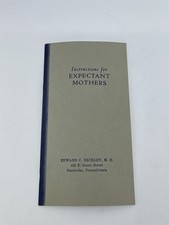 Instructions For Expectant Mothers Booklet Edward C Beckley , M.D. Nanticoke, PA