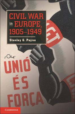 Civil War in Europe, 1905–1949 Payne Paperback Cambridge University Press