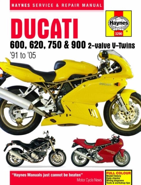 Ducati 600, 620, 750 & 900 2–valve V–Twins (91 – 05) Haynes Repair Manual Haynes