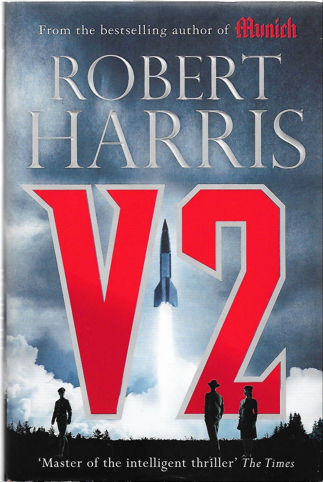 V2: Sunday Times bestselling World War II thriller by Robert Harris 1st edition