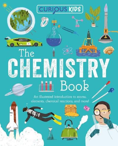 Curious Kids: The Chemistry Book by Lynn Huggins-Cooper - 9781398872011