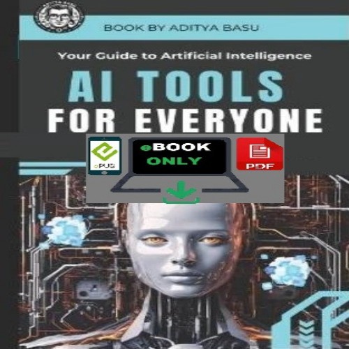 Ai Tools For Everyone Your Guide To Artificial Intelligence Ediciónbook Aditya