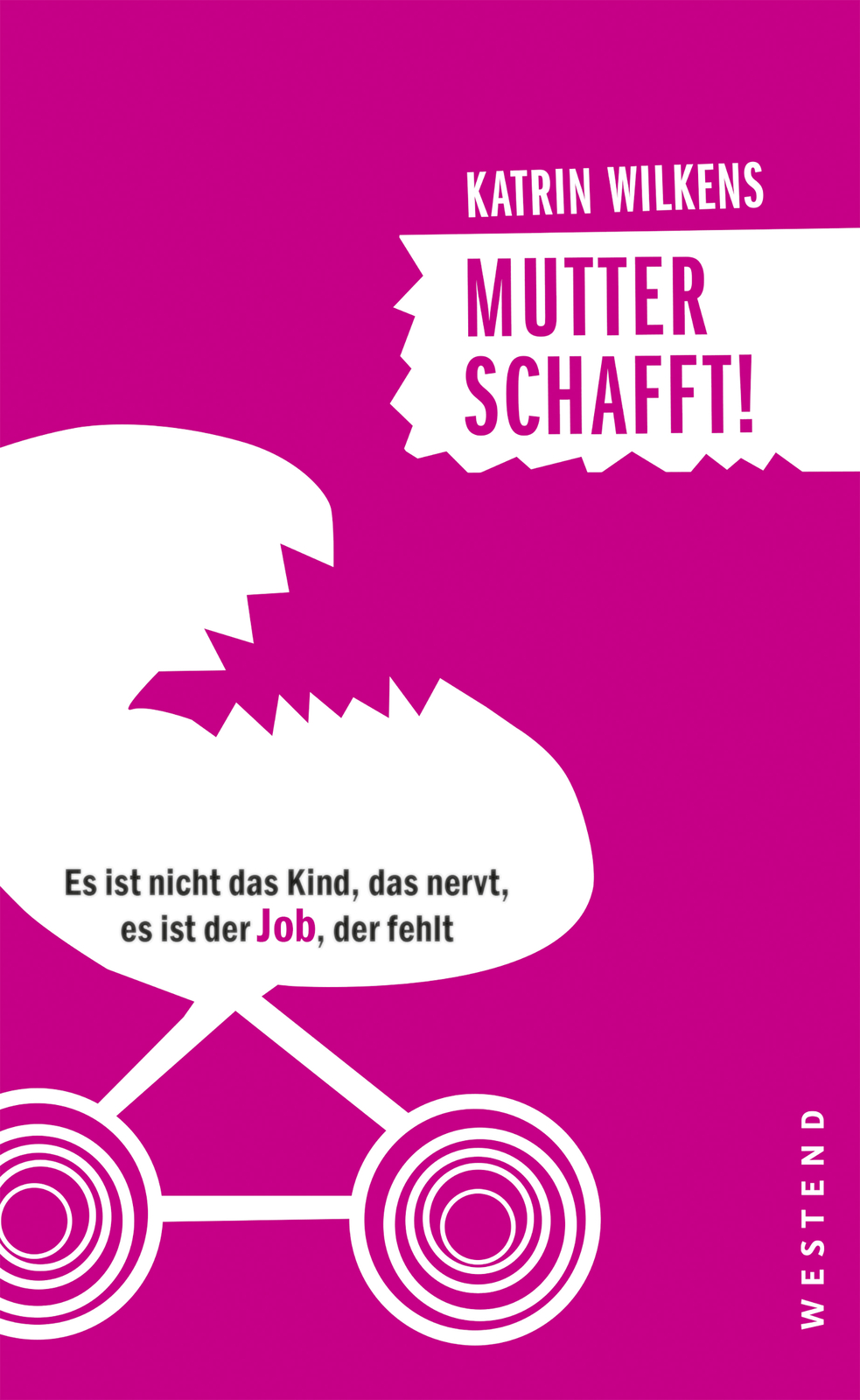 Thumbnail - Katrin Wilkens / Mutter Schafft