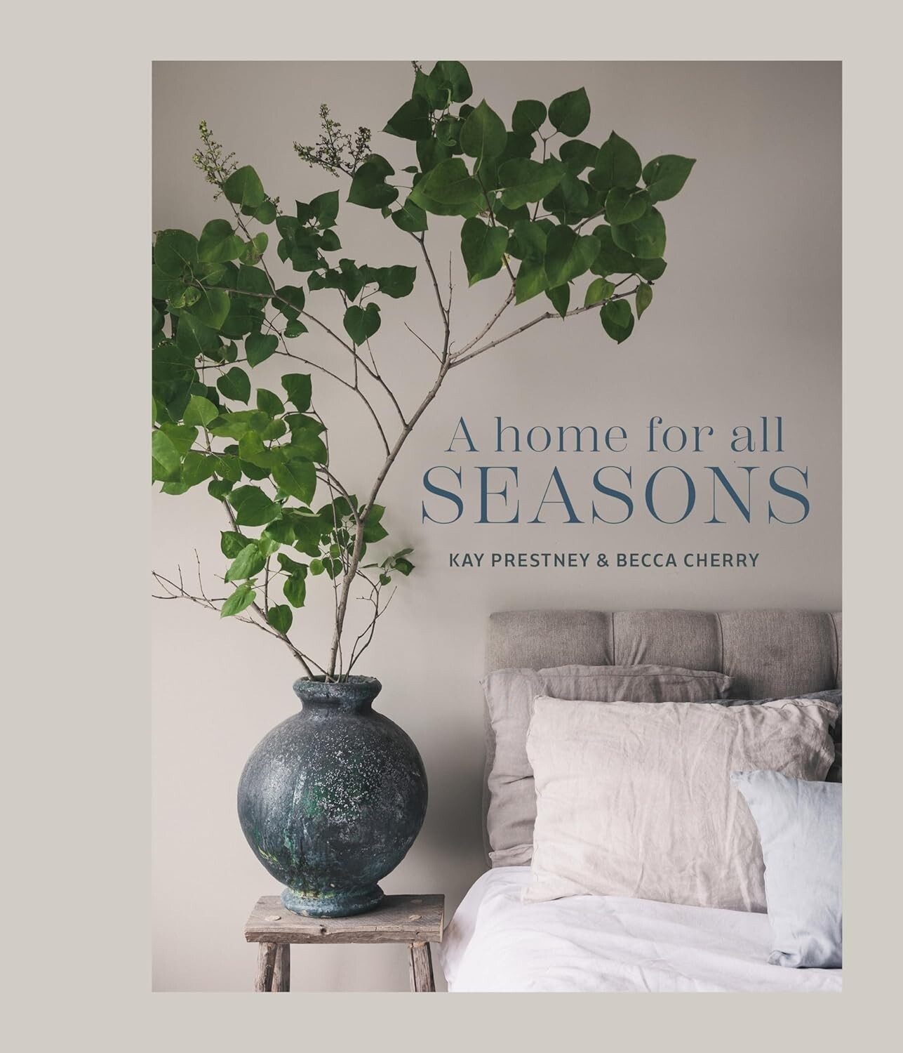 A Home for All Seasons by Kay Prestney, Becca Cherry 9781788796125 Hardcover