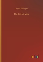 The Life Of Man Leonid Andreyev