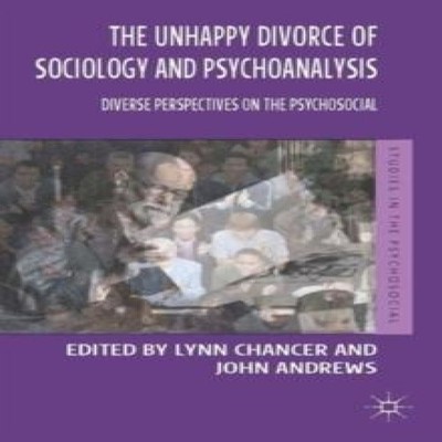 The Unhappy Divorce of Sociology and Psychoanalysis Springer Natu