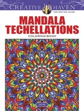 Creative Haven Mandala Techellations Coloring Book: Relax  Find Your True Color
