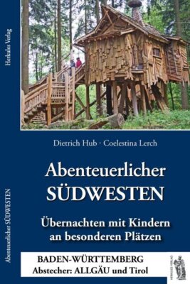 Abenteuerlicher SÜDWESTEN | Dietrich Hub, Coelestina Lerch | 2017 | deutsch