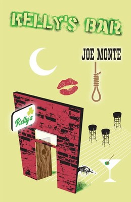 Joe Monte | Kelly's Bar | Taschenbuch | Englisch (2019) | Gatekeeper Press