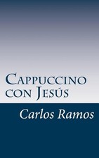 Cappuccino con Jess by Carlos Ramos (Spanish) Paperback Book