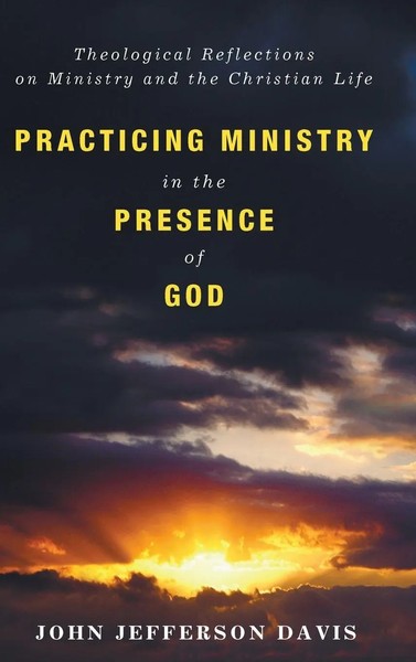 John Jefferson Davis | Practicing Ministry In The Presence Of God | Buch (2015)-image