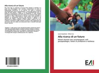 Lauro Quadrana (U. A.) | Alla Ricerca Di Un Futuro | Taschenbuch | Italienisch