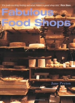 Fabulous Food Shops (Interior Angles),Jane Peyton