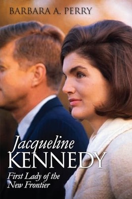 Jacqueline Kennedy: First Lady of t..., Perry, Barbara 