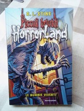 LE MUMMIE VIVENTI Piccoli brividi Horrorland N 6 - Stine - 2009