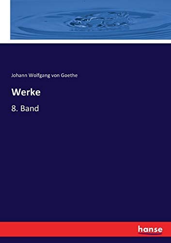 Werke:8. Band by Goethe, von  New 9783744707367 Fast Free Shipping<-