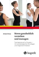 Stress Ganzheitlich Verstehen Und Managen | Ariane Orosz | Deutsch | Taschenbuch