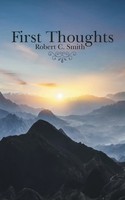 Robert C. Smith | First Thoughts | Taschenbuch | Englisch (2020) | Westbow Press