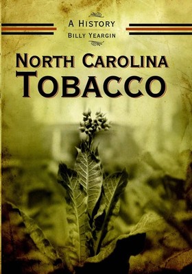 NEW The History Press North Carolina Tobacco, NC 9781596293137  Trade Paperback