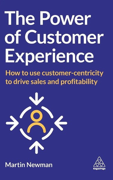 The Power Of Customer Experience | Martin Newman | Englisch | Buch | 2021-image
