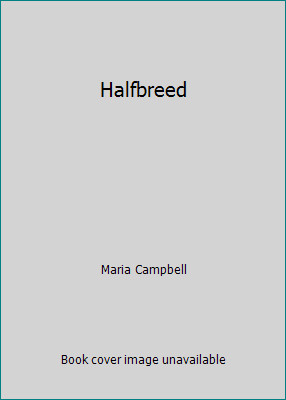 Halfbreed by Maria Campbell