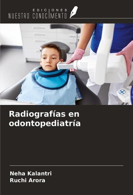 Radiografías en odontopediatría Neha Kalantri