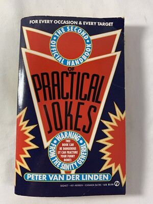 THE SECOND OFFICIAL HANDBOOK OF PRACTICAL JOKES - Peter Van Der Linden 1991 PB