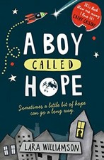 A Boy Called Hope By Lara Williamson. 9781474922920