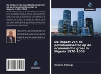 De Impact Van De Petroleumsector Op De Economische Groei In Nigeria 1970-2009