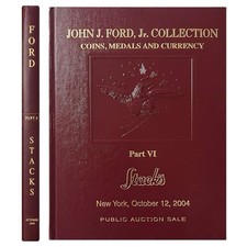 John J. Ford, Jr. Collection Coins Medals Currency Part VI Stacks 2004 Hardcover