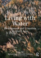 Living With Water Development And Urbanism In South Asia Rahman (U. A.) Buch