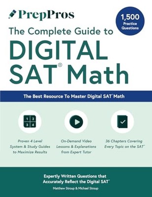 PrepPros: The Complete Guide To Digital SAT Math: The Best SAT Math Book For...