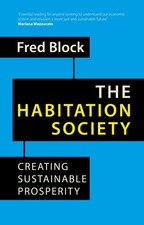 The Habitation Society: Creating Sustainable Prosperity, Block 9781788217507..