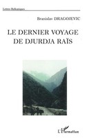Branislav Dragojevic | Le Dernier Voyage De Djurdja RaïS | Taschenbuch (2022)