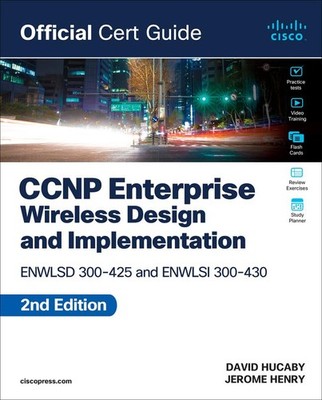 CCNP Enterprise Wireless Design ENWLSD 300-425 , Henry, Hucaby^;