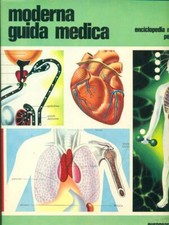 MODERNA GUIDA MEDICA - ENCICLOPEDIA MEDICA PER TUTTI