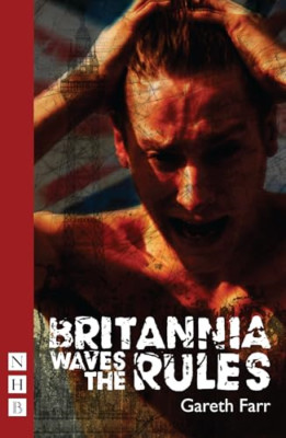 Brittania Waves the Rules (NHB Modern Plays) - Paperback NEW Gareth Farr(Aut 201
