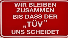 Aufkleber Sticker Wir bleiben zusammen bis das der "TÜV" uns scheidet Auto PKW