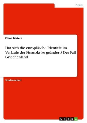 Hat sich die europäische Identität im Verlaufe der Finanzkrise geändert? Der Fal