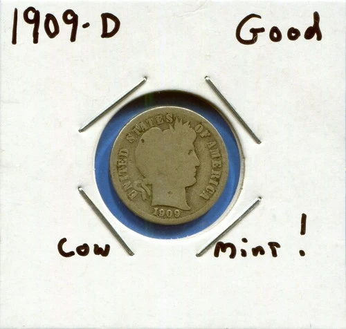 W@W 1909-d  Barber Dime, ( Better Date !!!! ) Good !!!!
