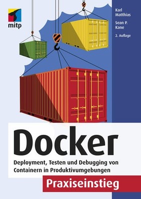 Docker Praxiseinstieg | Karl Matthias, Sean P. Kane | deutsch