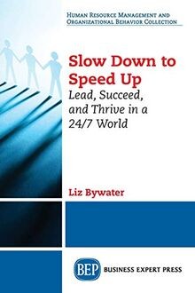 Slow Down to Speed Up: Lead, Succeed, and Thrive in... | Buch | Zustand sehr gut