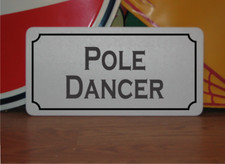 POLE DANCER Metal Sign for Golf Course Driving Range Pro Shop