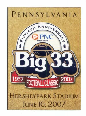 2007 Big 33 PA Pennsylvania SINGLES Choose One * PSU * Michigan * PITT Panthers