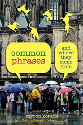 Common Phrases: And Where They Come from: And W, Korach, Mordock.+