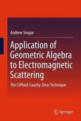 Application of Geometric Algebra to Electromagnetic Scattering: The Clifford-Cau