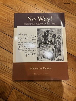 No Way!: Memoirs of J. Kenneth Lee, Esq.