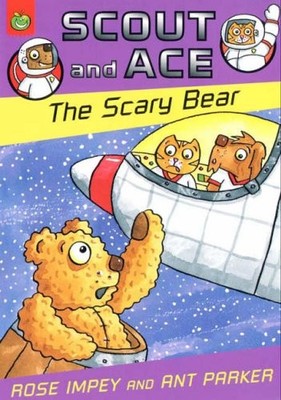 Scout And Ace: The Scary Bear,Rose Impey, Ant Parker- 9781843621