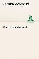 Thumbnail - Der Himmlische Zecher | Buch | 9783849531522