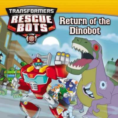 Transformers Rescue Bots: Return of the Dino Bot - Paperback - VERY GOOD